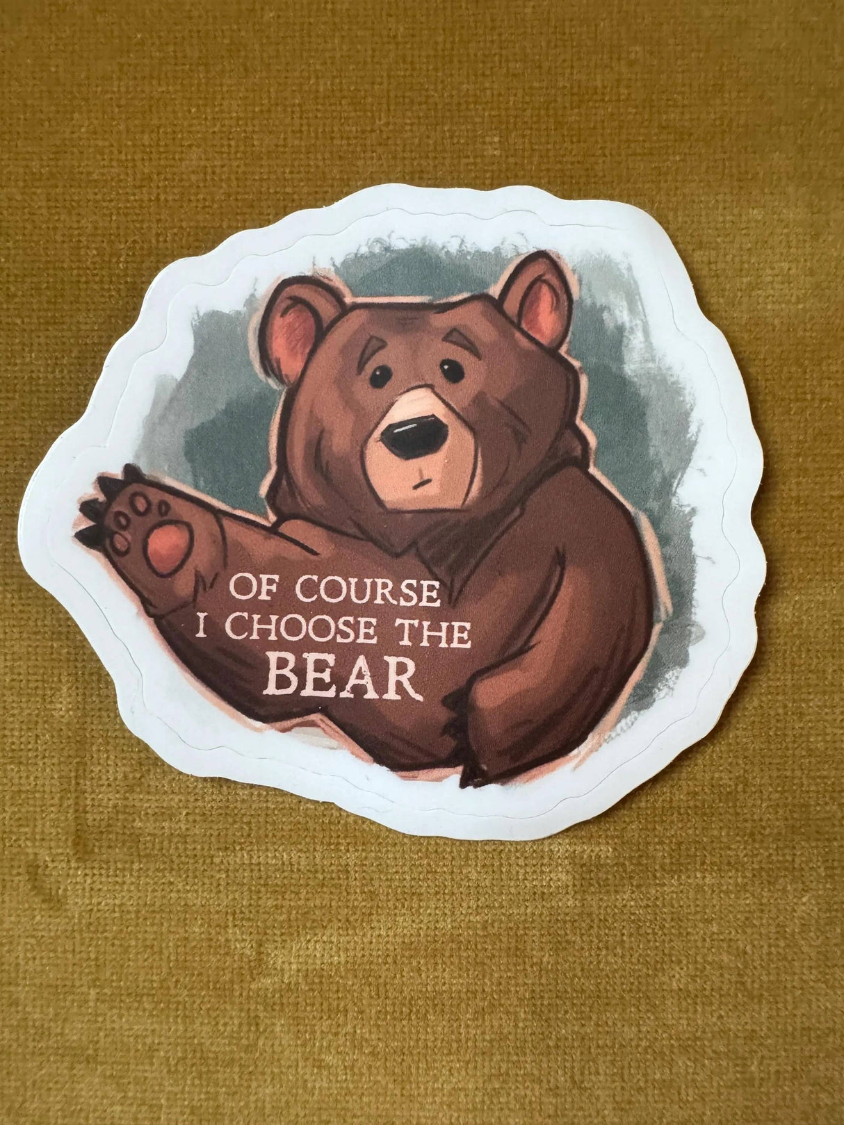 Choose the Bear - Die Cut Sticker