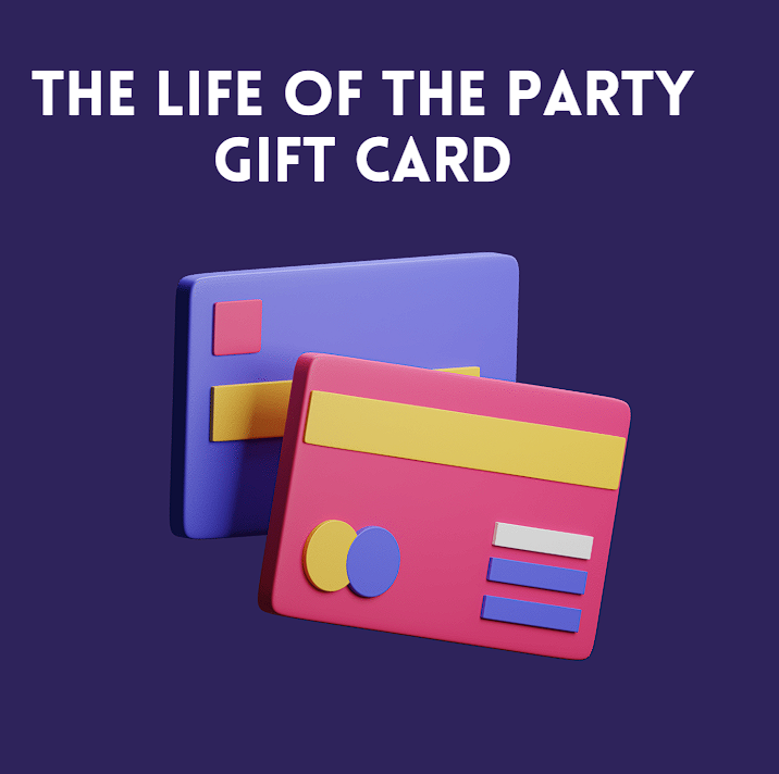 The Life of the Party Gift Card