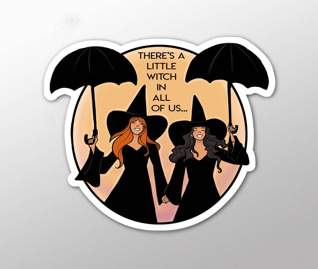 A Little Witch In All Of Us Sticker
