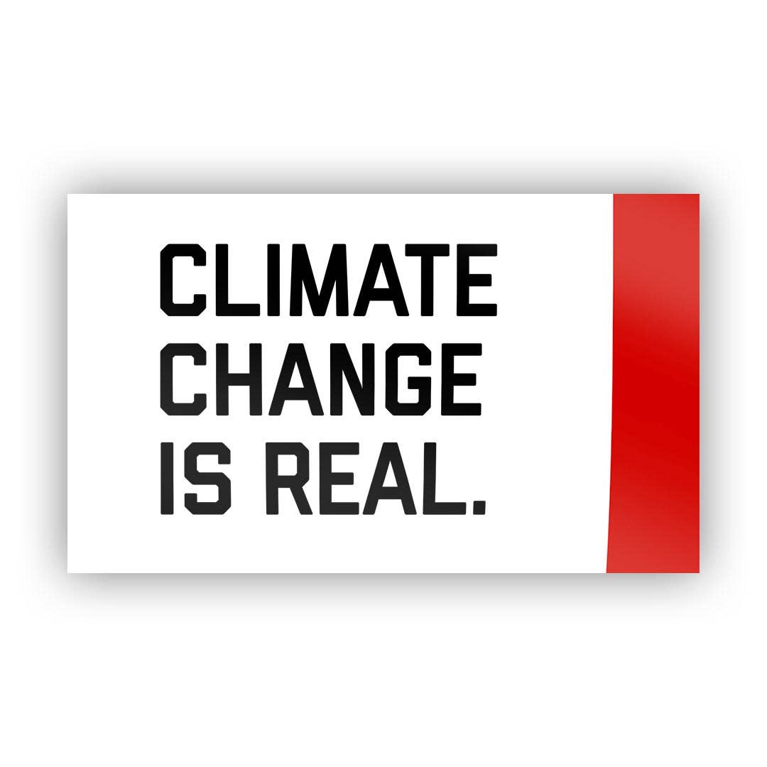 Climate Change Is Real Sticker